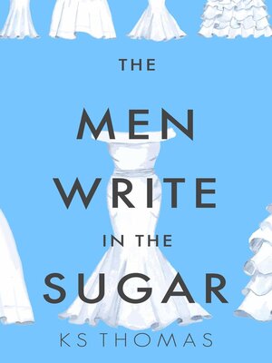 cover image of The Men Write in the Sugar